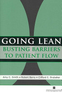 Going lean : busting barriers to patient flow /