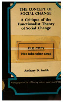 The concept of social change; a critique of the functionalist theory of social change