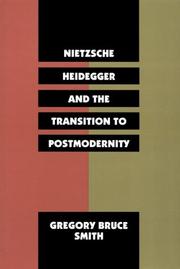 Nietzsche, Heidegger, and the transition to postmodernity /