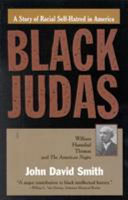 Black Judas : William Hannibal Thomas and the American Negro /