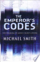 The emperor's codes : the breaking of Japan's secret ciphers /