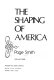 The shaping of America : a people's history of the young Republic /