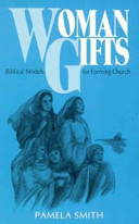 WomanGifts : biblical models for forming church /