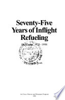 Seventy-five years of inflight refueling : highlights, 1923-1998 /
