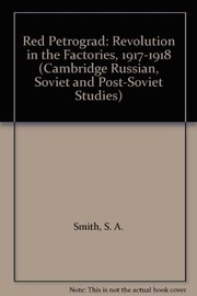 Red Petrograd : revolution in the factories, 1917-18 /