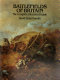 Battlefields of Britain : the complete illustrated guide /