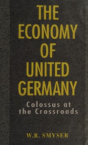 The economy of United Germany : colossus at the crossroads /