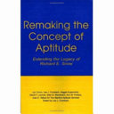 Remaking the concept of aptitude : extending the legacy of Richard E. Snow /