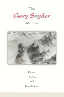 The Gary Snyder reader : prose, poetry and translations, 1952-1998 /