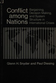 Conflict among nations : bargaining, decision making, and system structure in international crises /