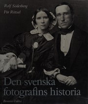 Den svenska fotografins historia 1840-1940 /