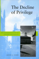 The decline of privilege : the modernization of Oxford University /