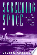 Screening space : the American science fiction film /
