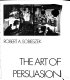 The art of persuasion : a history of advertising photography /