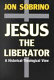 Jesus the liberator : a historical-theological reading of Jesus of Nazareth /