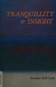 Tranquillity & insight : an introduction to the oldest form of Buddhist meditation /