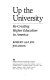 Up the university : re-creating higher education in America /