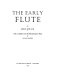 The early flute /