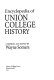 Encyclopedia of Union College history /