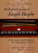 The keyboard sonatas of Joseph Haydn : instruments and performance practice, genres and styles /