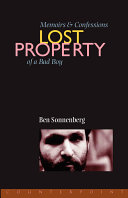 Lost property : memoirs & confessions of a bad boy /