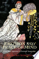 Emotion and peace of mind : from Stoic agitation to Christian temptation /