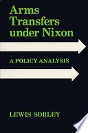 Arms transfers under Nixon : a policy analysis /