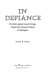 In defiance : the battle against General Noriega fought from Panama's embassy in Washington /