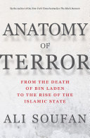 Anatomy of terror : from the death of bin Laden to the rise of the Islamic State /