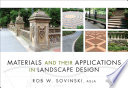 Materials and their applications in landscape design /