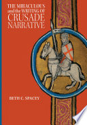 The miraculous and the writing of crusade narrative /