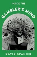 Inside the gambler's mind /