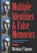Multiple identities & false memories : a sociocognitive perspective /