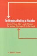 The struggles of getting an education : issues of power, culture, and difference for Mexican Americans of the Southwest /