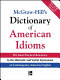 McGraw-Hill's dictionary of American idioms and phrasal verbs /