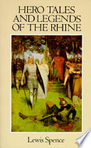 Hero tales and legends of the Rhine /
