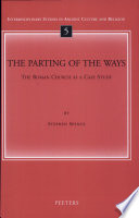 The parting of the ways : the Roman Church as a case study /