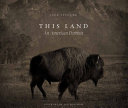 This land : an American portrait /