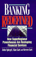Banking redefined : how superregional powerhouses are reshaping financial services /