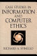 Case studies in information and computer ethics /