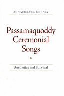 Passamaquoddy ceremonial songs : aesthetics and survival /