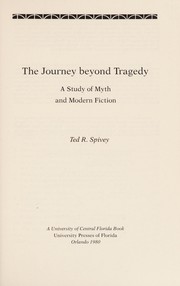 Journey beyond tragedy : a study of myth and modern fiction /