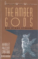 The amber gods, and other stories /