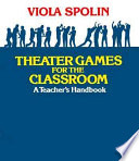Theater games for the classroom : a teacher's handbook /
