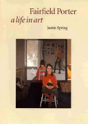 Fairfield Porter : a life in art /