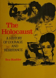 The holocaust : a history of courage and resistance /