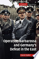 Operation Barbarossa and Germany's defeat in the East /