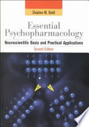 Essential psychopharmacology : neuroscientific basis and practical application /