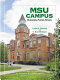 MSU campus-- buildings, places, spaces : architecture and the campus park of Michigan State University /