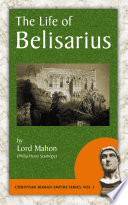 The life of Belisarius /